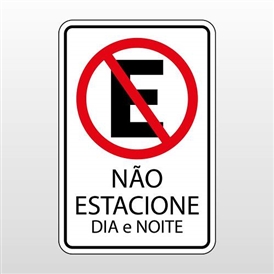 PLACA INDICATIVA NÃO ESTACIONE DIA/NOITE